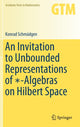Book cover of: Invitation to Unbounded Representations of *-Algebras on Hilbert Space. By: Konrad Schmüdgen