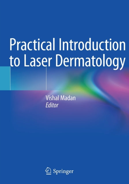Book cover of: Practical Introduction to Laser Dermatology. By: Vishal Madan