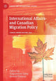 Book cover of: International Affairs and Canadian Migration Policy. By: Yiagadeesen Samy