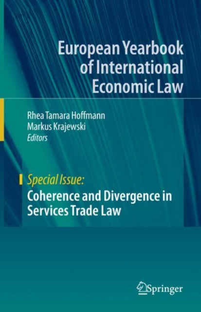 Book cover of: Coherence and Divergence in Services Trade Law. By: Rhea Tamara Hoffmann