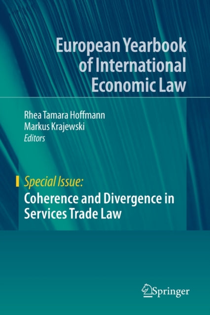 Book cover of: Coherence and Divergence in Services Trade Law. By: Rhea Tamara Hoffmann