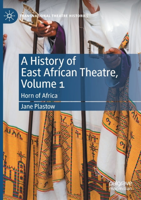 Book cover of: History of East African Theatre, Volume 1. By: Jane Plastow