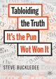 Book cover of: Tabloiding the Truth. By: Steve Buckledee