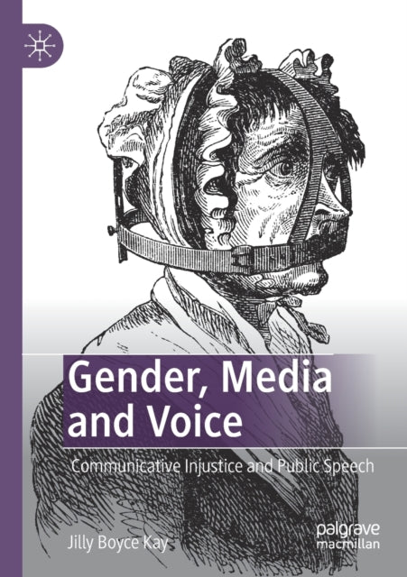 Book cover of: Gender, Media and Voice. By: Jilly Boyce Kay