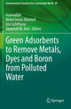 Book cover of: Green Adsorbents to Remove Metals, Dyes and Boron from Polluted Water. By: Inamuddin