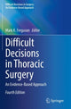 Book cover of: Difficult Decisions in Thoracic Surgery. By: Mark K. Ferguson