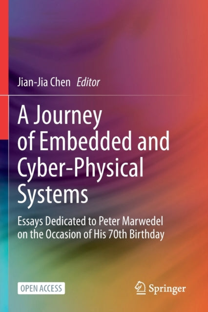 Book cover of: Journey of Embedded and Cyber-Physical Systems. By: Jian-Jia Chen