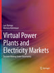 Book cover of: Virtual Power Plants and Electricity Markets. By: Luis Baringo