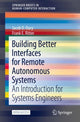 Book cover of: Building Better Interfaces for Remote Autonomous Systems. By: Jacob D. Oury