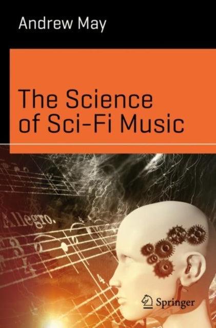 Book cover of: Science of Sci-Fi Music. By: Andrew May