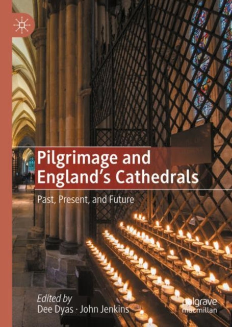 Book cover of: Pilgrimage and England's Cathedrals. By: Dee Dyas