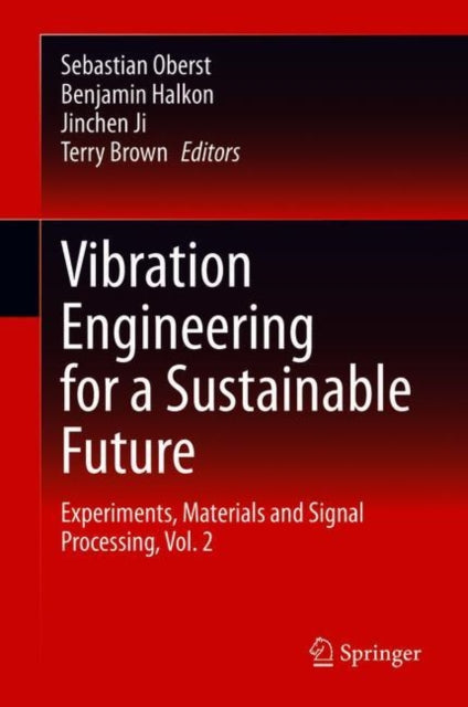 Book cover of: Vibration Engineering for a Sustainable Future. By: Sebastian Oberst