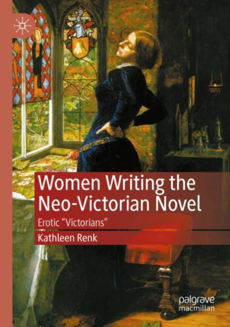 Book cover of: Women Writing the Neo-Victorian Novel. By: Kathleen Renk