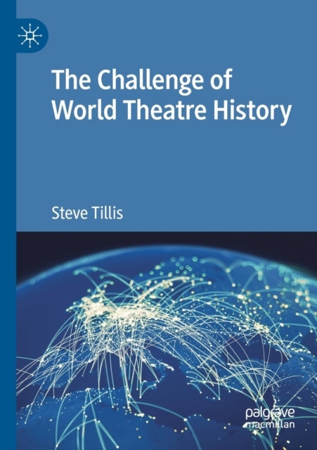Book cover of: Challenge of World Theatre History. By: Steve Tillis