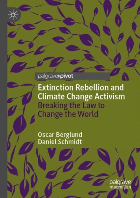 Book cover of: Extinction Rebellion and Climate Change Activism. By: Oscar Berglund