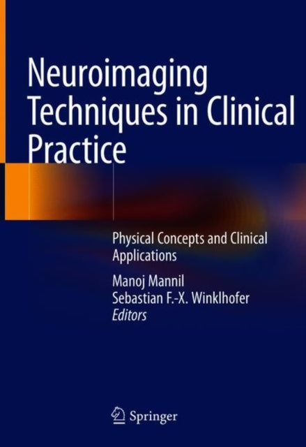 Book cover of: Neuroimaging Techniques in Clinical Practice. By: Manoj Mannil