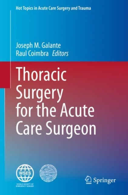Book cover of: Thoracic Surgery for the Acute Care Surgeon. By: Joseph M. Galante