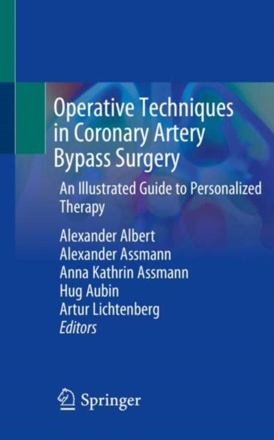 Book cover of: Operative Techniques in Coronary Artery Bypass Surgery. By: Alexander Albert