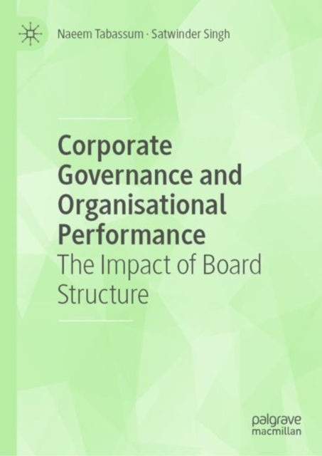 Book cover of: Corporate Governance and Organisational Performance. By: Naeem Tabassum