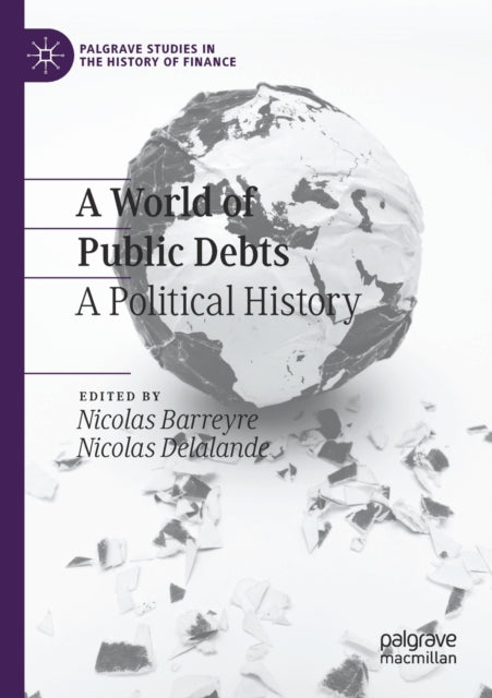 Book cover of: World of Public Debts. By: Nicolas Barreyre