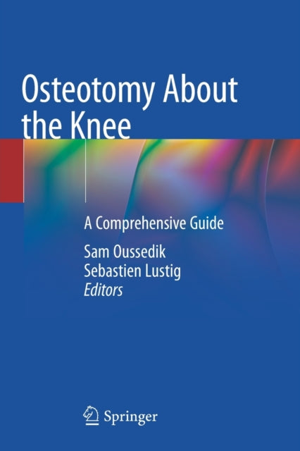 Book cover of: Osteotomy About the Knee. By: Sam Oussedik