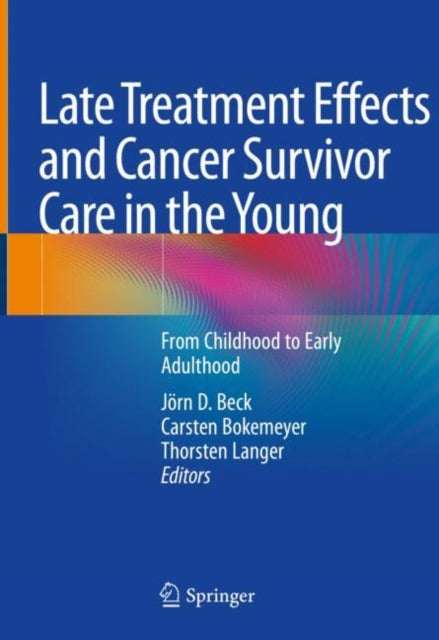 Book cover of: Late Treatment Effects and Cancer Survivor Care in the Young. By: Thorsten Langer