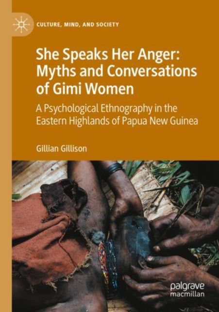 Book cover of: She Speaks Her Anger: Myths and Conversations of Gimi Women. By: Gillian Gillison