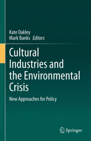 Cultural Industries and the Environmental Crisis