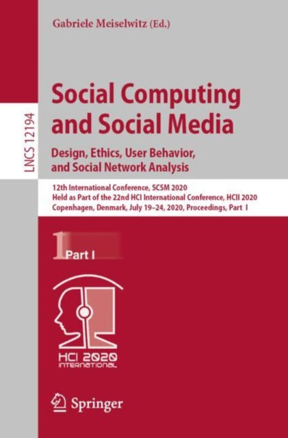Book cover of: Social Computing and Social Media. Design, Ethics, User Behavior, and Social Network Analysis. By: Gabriele Meiselwitz