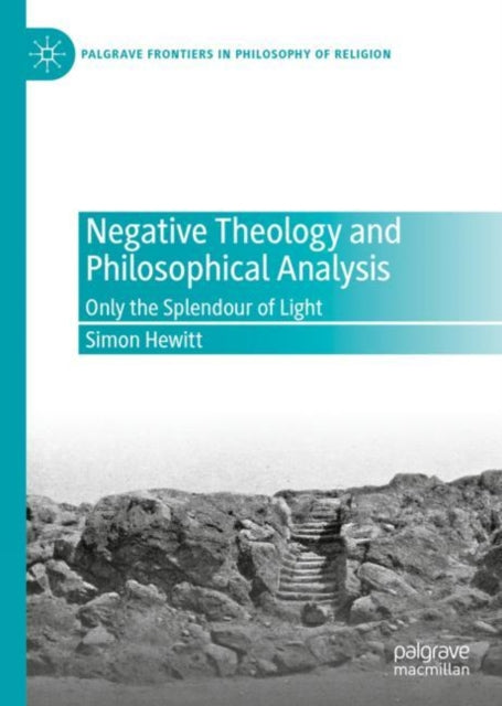 Book cover of: Negative Theology and Philosophical Analysis. By: Simon Hewitt