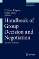Book cover of: Handbook of Group Decision and Negotiation. By: D. Marc Kilgour