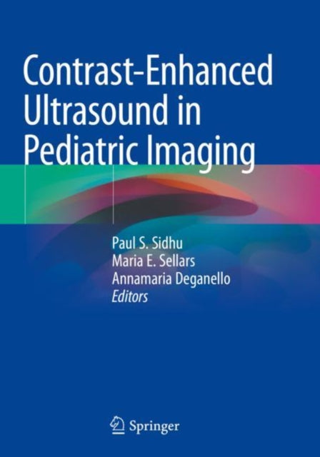Book cover of: Contrast-Enhanced Ultrasound in Pediatric Imaging. By: Paul S. Sidhu