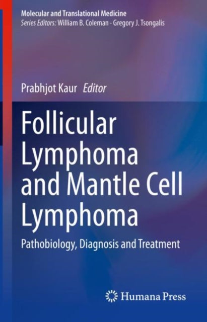 Book cover of: Follicular Lymphoma and Mantle Cell Lymphoma. By: Prabhjot Kaur