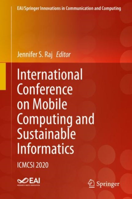 Book cover of: International Conference on Mobile Computing and Sustainable Informatics. By: Jennifer S. Raj