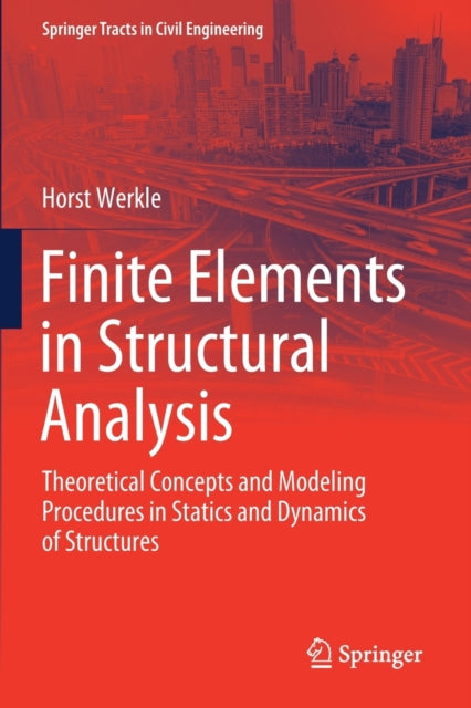 Book cover of: Finite Elements in Structural Analysis. By: Horst Werkle