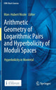 Book cover of: Arithmetic Geometry of Logarithmic Pairs and Hyperbolicity of Moduli Spaces. By: Marc-Hubert Nicole