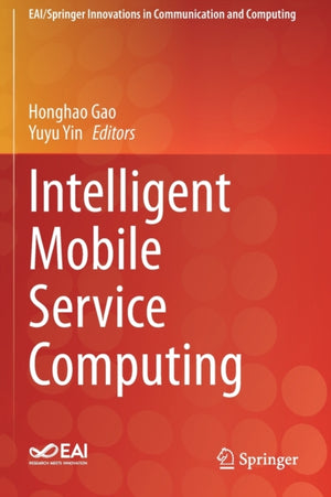 Intelligent Mobile Service Computing