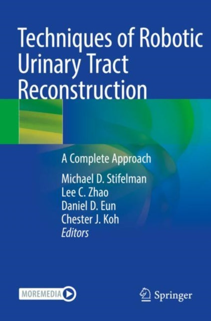 Book cover of: Techniques of Robotic Urinary Tract Reconstruction. By: Michael D. Stifelman