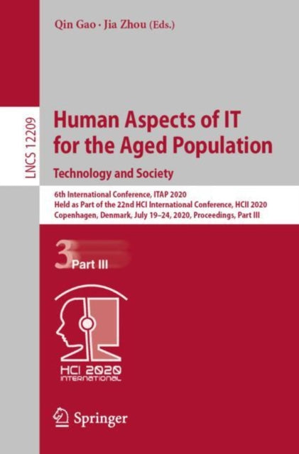 Book cover of: Human Aspects of IT for the Aged Population. Technology and Society. By: Qin Gao