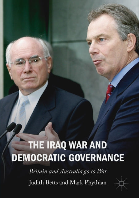 Book cover of: Iraq War and Democratic Governance. By: Judith Betts