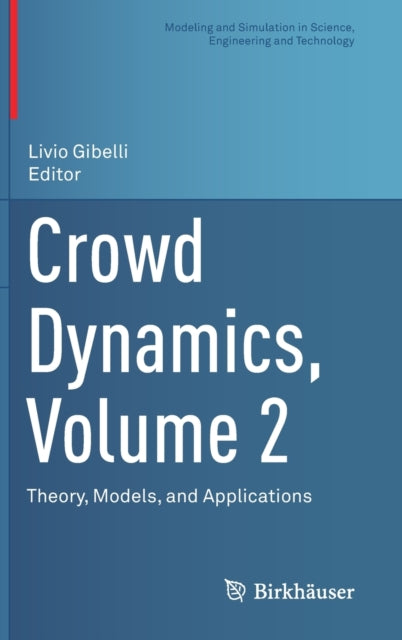 Book cover of: Crowd Dynamics, Volume 2. By: Livio Gibelli