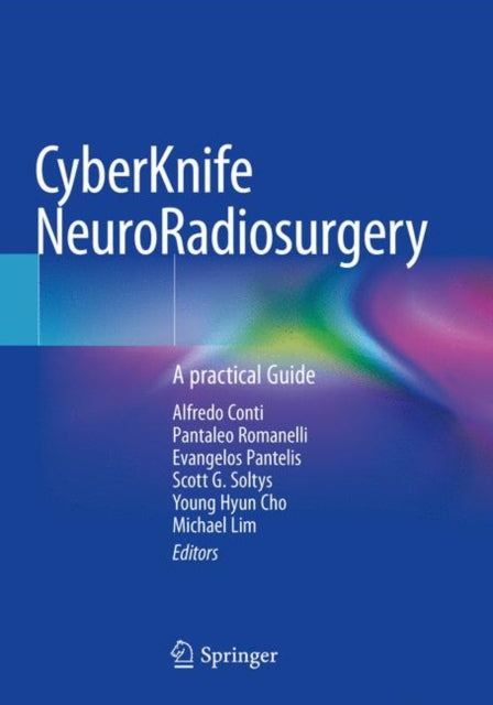 Book cover of: CyberKnife NeuroRadiosurgery. By: Alfredo Conti