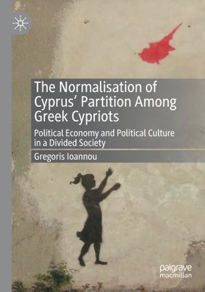 The Normalisation of Cyprus’ Partition Among Greek Cypriots