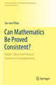 Book cover of: Can Mathematics Be Proved Consistent?. By: Jan von Plato