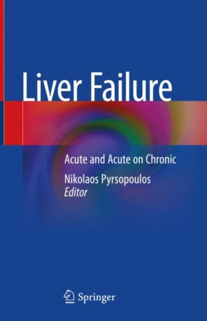 Book cover of: Liver Failure. By: Nikolaos Pyrsopoulos