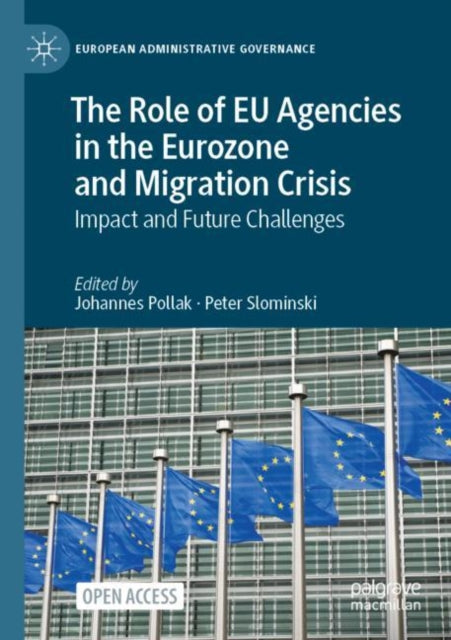 Book cover of: Role of EU Agencies in the Eurozone and Migration Crisis. By: Johannes Pollak