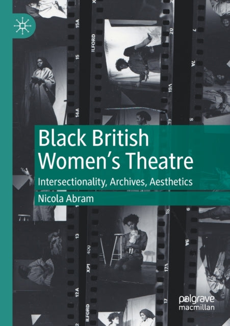 Book cover of: Black British Women's Theatre. By: Nicola Abram