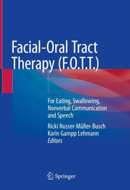 Book cover of: Facial-Oral Tract Therapy (F.O.T.T.). By: Ricki Nusser-Müller-Busch