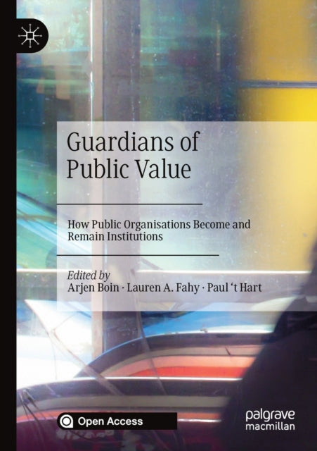 Book cover of: Guardians of Public Value. By: Arjen Boin