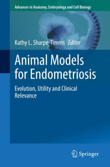 Book cover of: Animal Models for Endometriosis. By: Kathy L. Sharpe-Timms